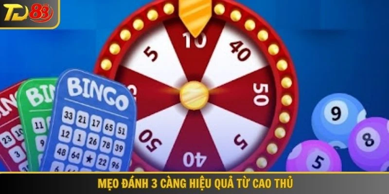 Mẹo đánh 3 càng hiệu quả từ cao thủ