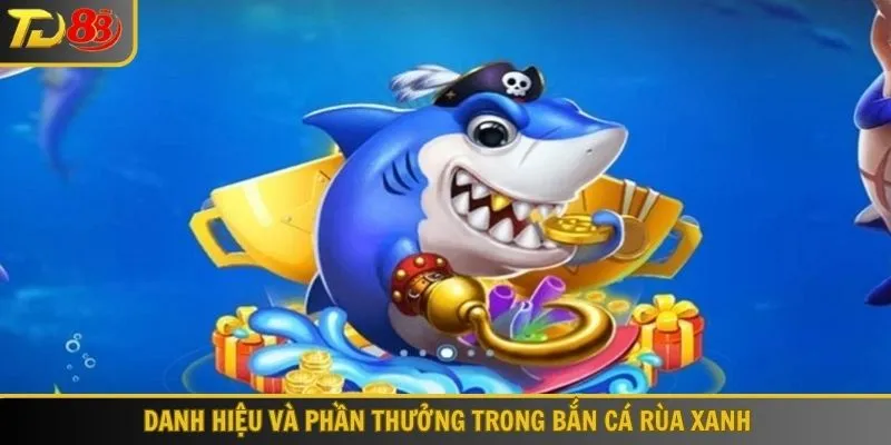 Danh hiệu và phần thưởng trong khi chơi