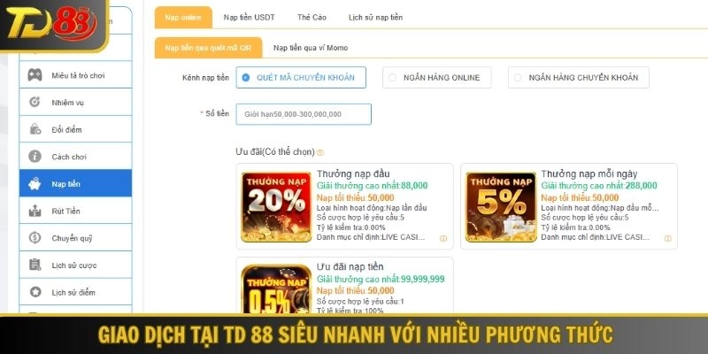Giao dịch tại TD 88 siêu nhanh với nhiều phương thức