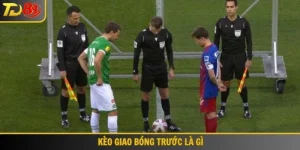 kèo giao bóng trước là gì